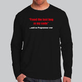 Fixed The Last Bug In My Code Funny Said No Programmer Ever T-Shirt For Men