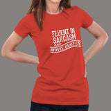Fluent in Sarcasm and Movie Quote Women’s Attitude T-Shirt india