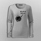 Funny Black Holes Women’s Science T-Shirt