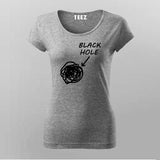 Funny Black Holes Women’s Science T-Shirt