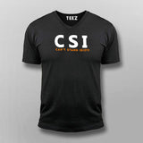 Funny CSI Sarcasm V Neck T-Shirt Online