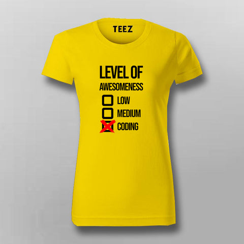 Level Of Awesomeness Low Medium Coding Funny programmer T-Shirt For Women Online India