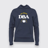 Future (DBA) Database Administrator Programmers Hoodies For Women