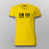 GEEK LIFE Funny  T-Shirt For Women