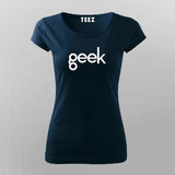 GEEK T-SHIRT For Women Online Teez
