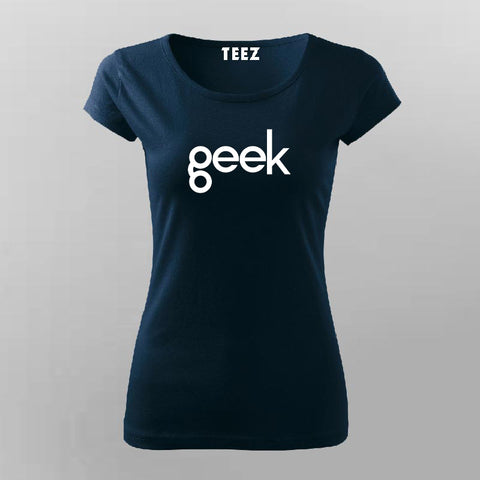 GEEK T-SHIRT For Women Online Teez