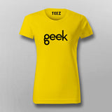 GEEK T-SHIRT For Women