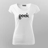 GEEK T-SHIRT For Women