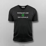 GETTING PAID TO SLEEP THAT'S MY DREAM JOB V-neck T-shirt For Men Online India