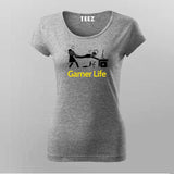 Gamer Life Funny Gamer T-Shirt For Women