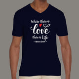 Gandhi Quote - Where There's Love There's Life V Neck T-Shirt For Men india