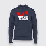 G code Is My 2nd Language Programmer Hoodies For Women