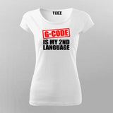 G code Is My 2nd Language Programmer T-Shirt For Women