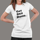 Get Shit Done Attitude T-Shirt For Women