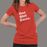 Get Shit Done Attitude T-Shirt For Women Online