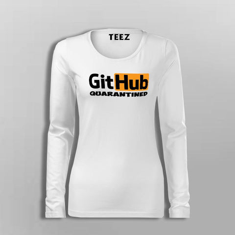 Github Quarantined Full Sleeve T-Shirt For Women Online India