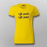 Git Push Git Paid Funny Programmer T-Shirt For Women Online India