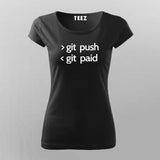 Git Push Git Paid Funny Programmer T-Shirt For Women Online Teez