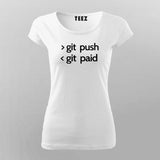 Git Push Git Paid Funny Programmer T-Shirt For Women