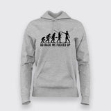 Go Back We Fucked Up Hoodies For Women