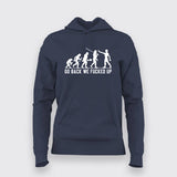Go Back We Fucked Up Hoodies For Women