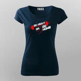 Go Heavy Or Go Home Gym T-shirt For Women