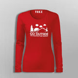 Go Outside The Graphics Are Amazing T-Shirt For Women