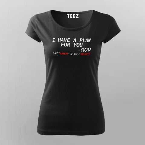 God Says I Have A Plan For You Women's Christian T-Shirt