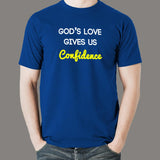 God's Love Gives Us Confidence T-Shirt For Men