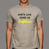 God's Love Gives Us Confidence T-Shirt For Men