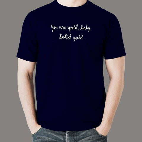 You Are Gold Baby Solid Gold T-Shirt For Men Online India