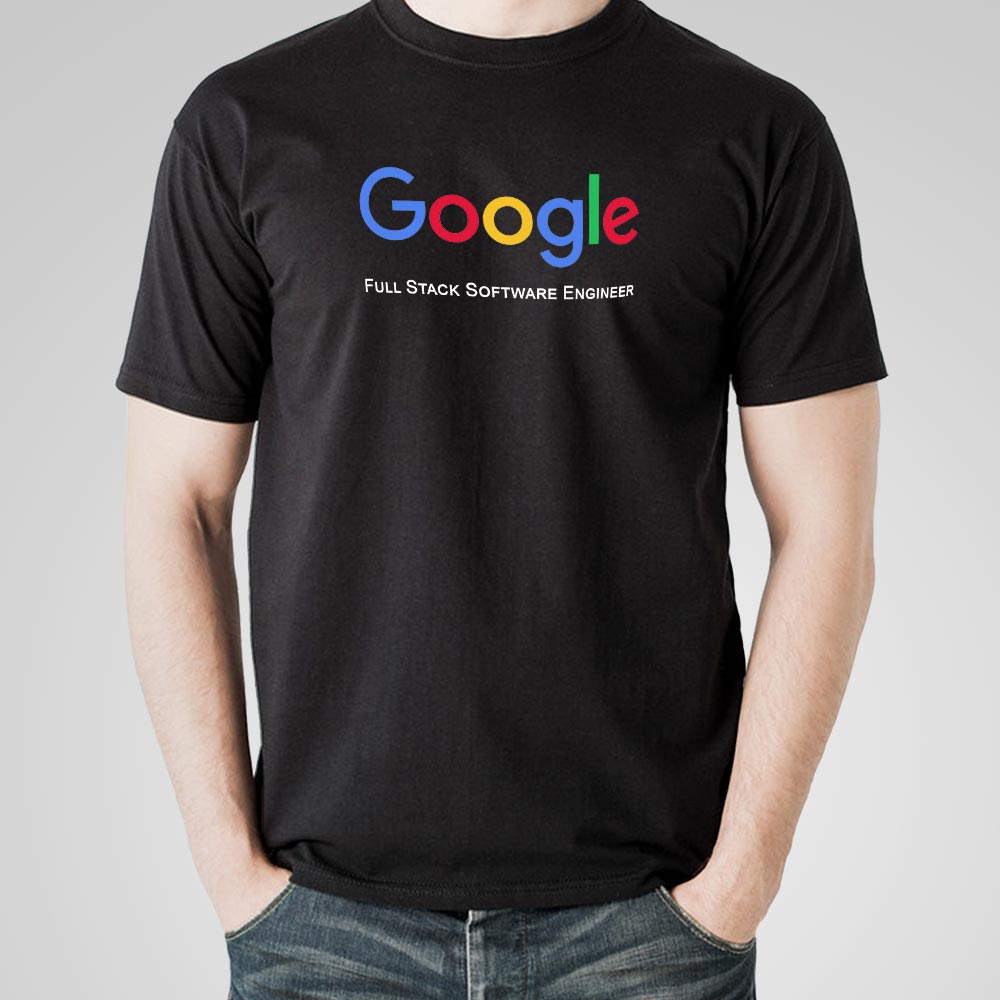 Google Full Stack Software Engineer Men’s Profession T-Shirt – TEEZ.in