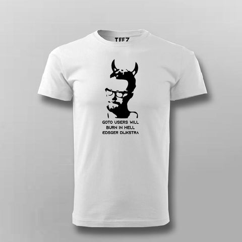 Goto Users Will Burn In Hell Edsger Dijkstra Developers T-Shirt For Men Online India