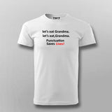 Let's Eat Grandma Punctuation Saves Lives Funny T-shirt For Men