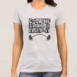 Growing Stronger Everyday - Motivational Women's T-shirt