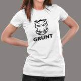 Grunt T-Shirt For Women India