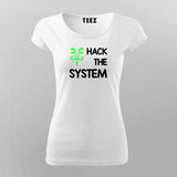 HACK THE SYSTEM Programming T-Shirt For Women