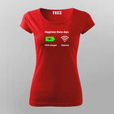 HAPPINESS THESE DAYS Funny T-Shirt For Women