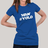 Han #Yolo Starwars Women's T-shirt