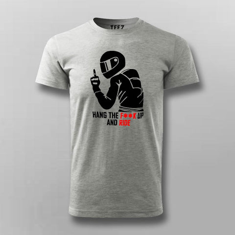 Hang The Fuck Up And Ride Motorcycle T-Shirt For Men – Teez.In