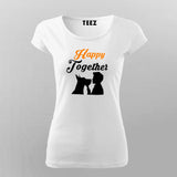 Happy Together Dog Lover T-Shirt For Women