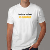 Bad Day Reboot Programmer T-Shirt For Men india