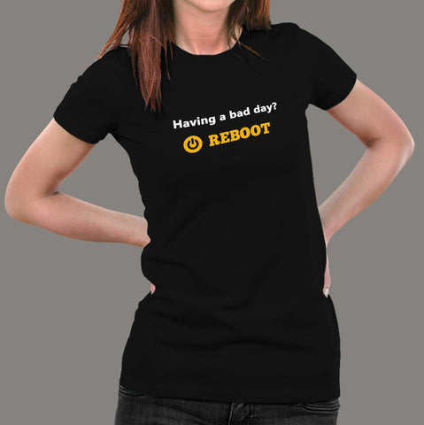 Bad Day Reboot Programmer T-Shirt For Women Online india