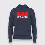 Hello My Name Is Besharam Funny Hoodies For Women Online India