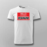 Hello My Name Is Besharam Funny T-shirt For Men Online Teez