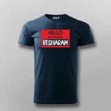 Hello My Name Is Besharam Funny T-shirt For Men