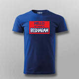 Hello My Name Is Besharam Funny T-shirt For Men
