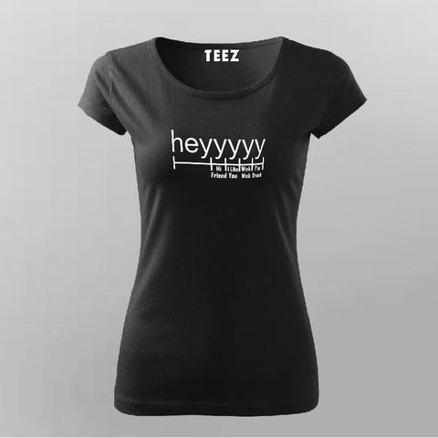 Heyyyyy Friends I'm Drunk T-Shirt For Women