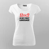 Hinglish Is My First Language Funny Hindi Meme T-shirt For Women