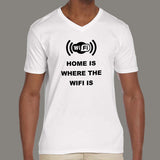 Home Is Where The Wifi Is Funny V Neck T-Shirt For Men Online